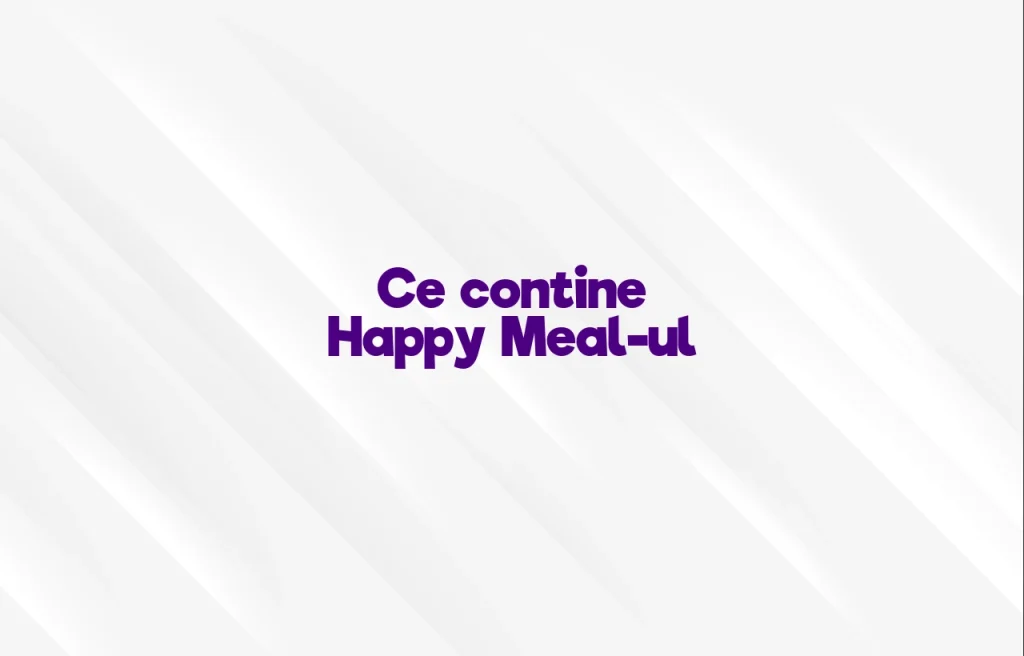ce contine happy meal