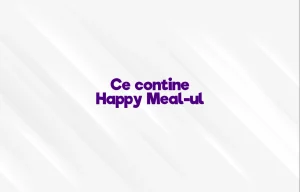ce contine happy meal