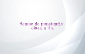 semne de punctuatie clasa a 2 a