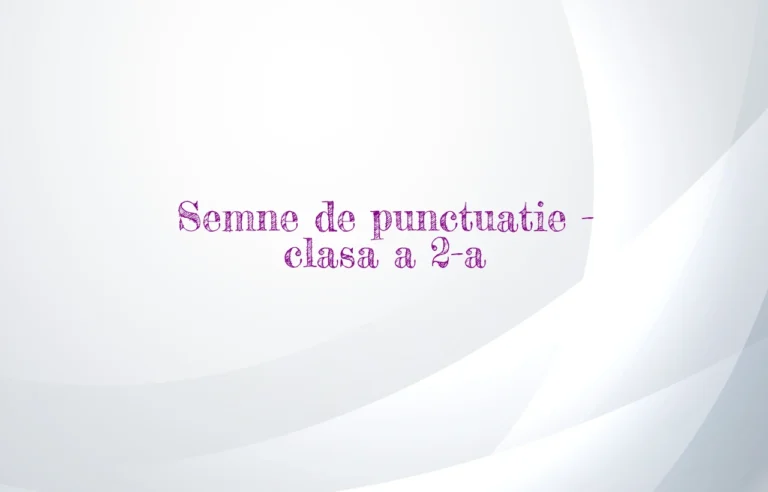 semne de punctuatie clasa a 2 a