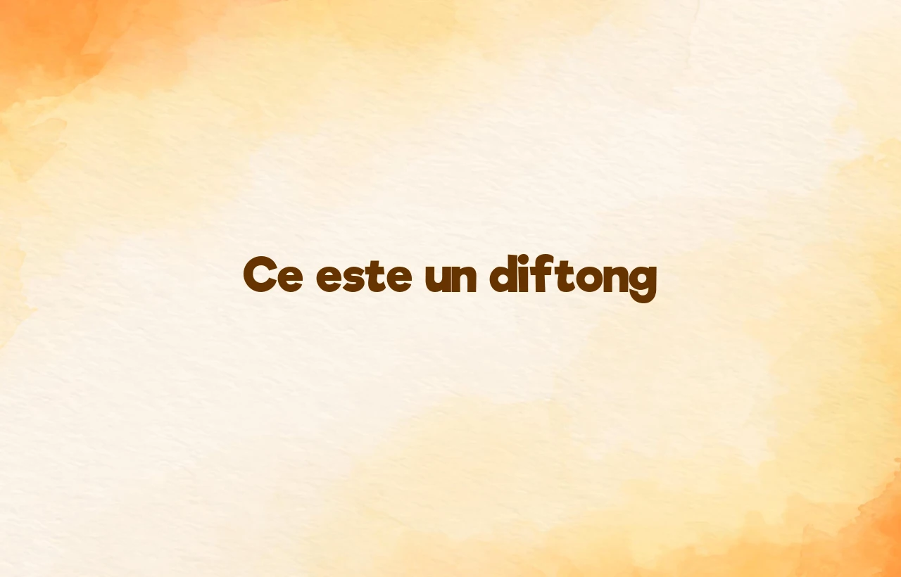 ce este un diftong
