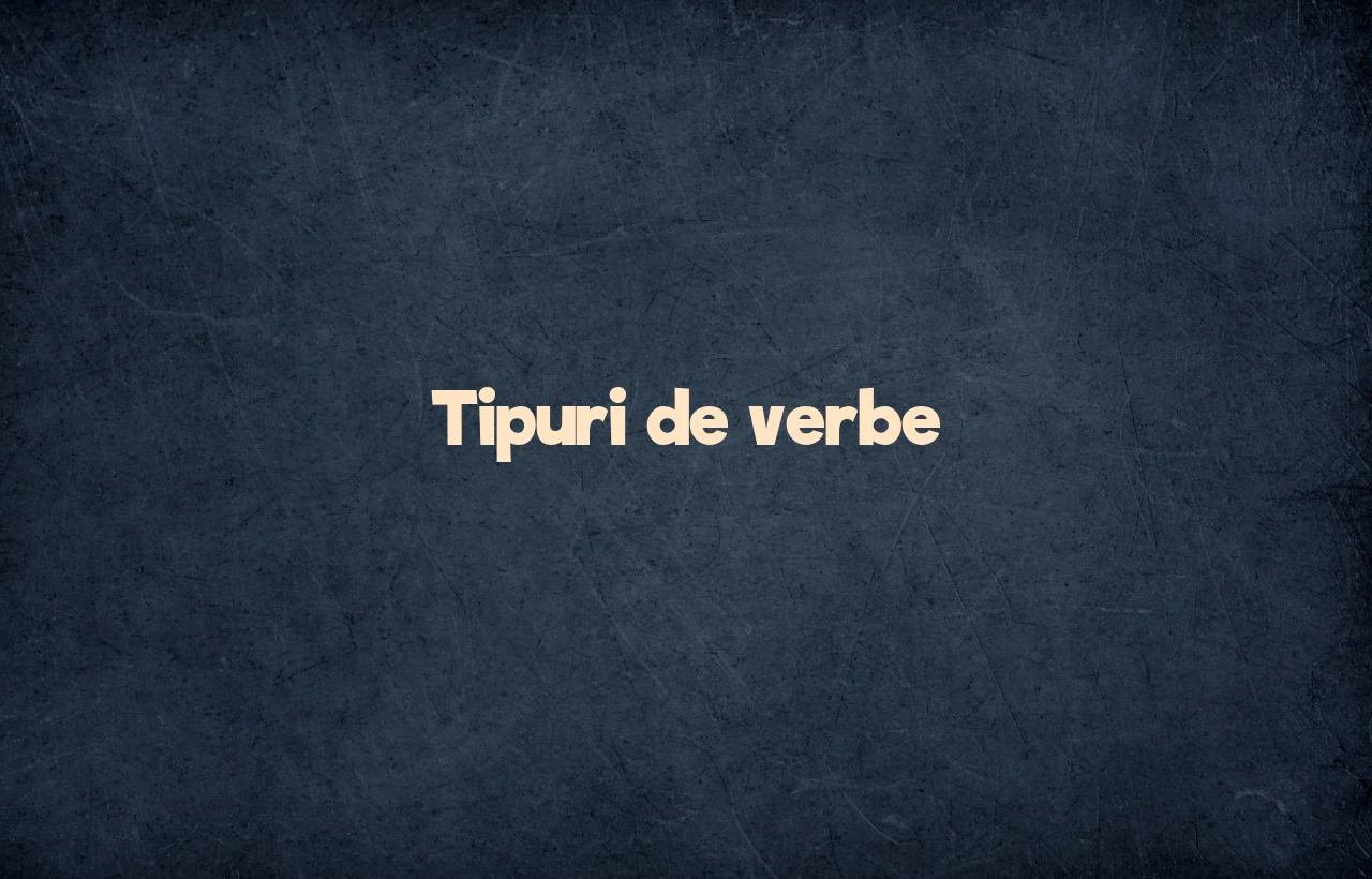 tipuri de verbe
